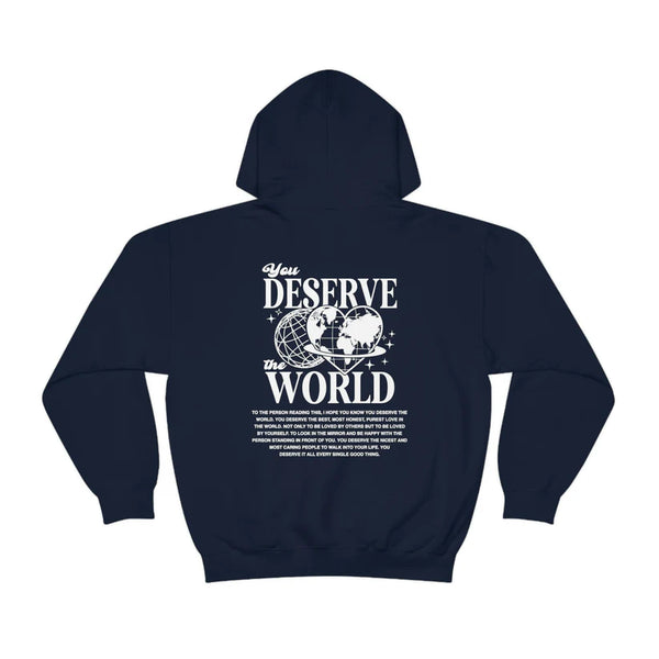 You Deserve The World Hoodie