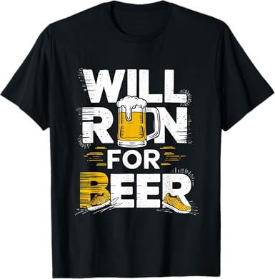 Will Run for Beer T-Shirt