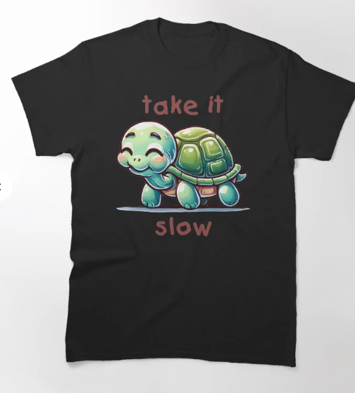 Take It Slow T-shirt