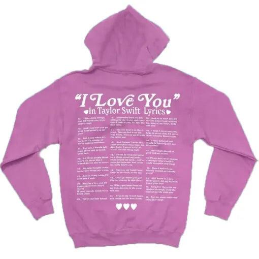 I Love You in Taylor Swift Lyrics Hoodie