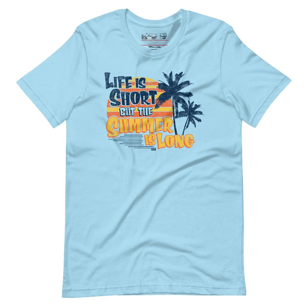 Life is Short But the Summer is Long T-Shirt