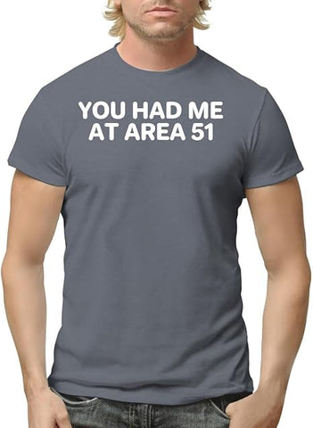 You Had Me at Area 51 T-Shirt - jnjjackets