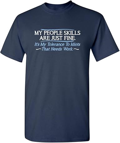 My People Skills Are Fine T-Shirt - jnjjackets