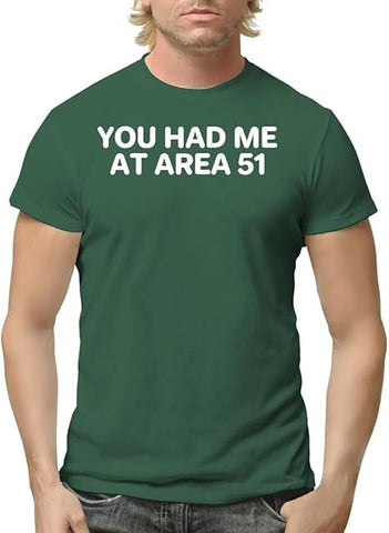 You Had Me at Area 51 T-Shirt - jnjjackets