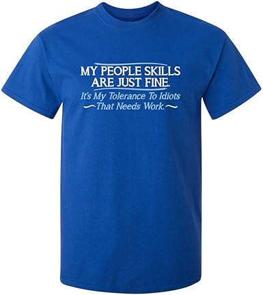 My People Skills Are Fine T-Shirt - jnjjackets