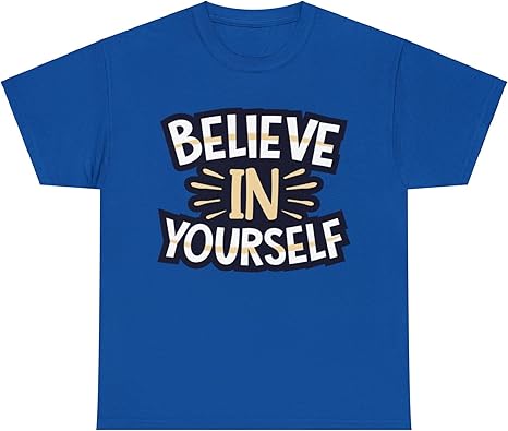 Believe in Yourself T-Shirt - jnjjackets