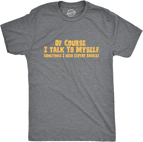 I Talk to Myself Funny T-Shirt - jnjjackets