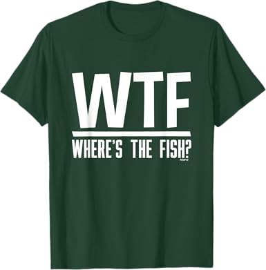 WTF Where's the Fish T-Shirt - jnjjackets