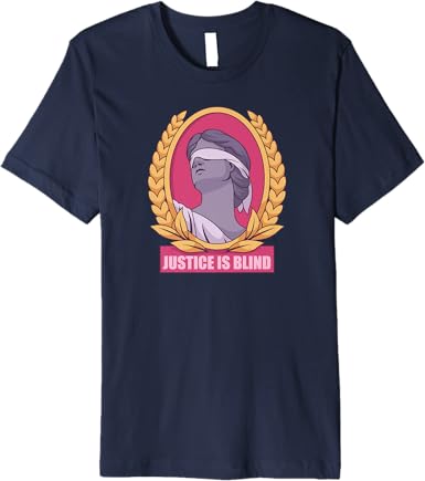 Justice Is Blind T-Shirt - jnjjackets