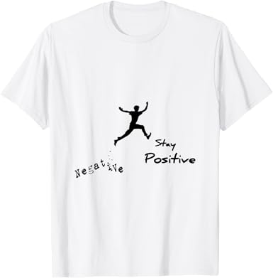 Stay Positive T-Shirt - jnjjackets