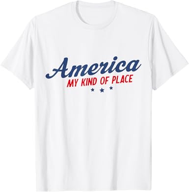 America My Kind of Place T-Shirt - jnjjackets