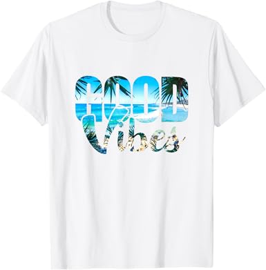 Good Vibes Positive Beach T-shirt - jnjjackets