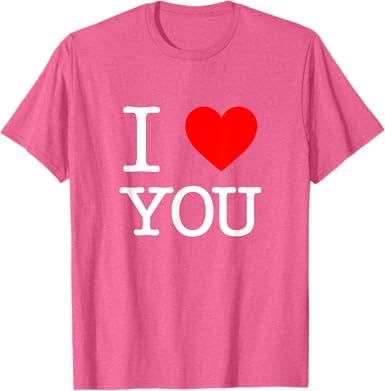I Love You T-Shirt - jnjjackets