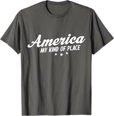 America My Kind of Place T-Shirt - jnjjackets