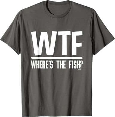 WTF Where's the Fish T-Shirt - jnjjackets