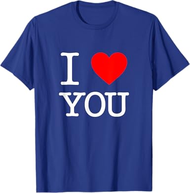 I Love You T-Shirt - jnjjackets