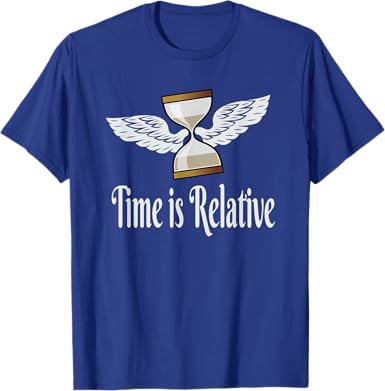 Time Is Relative T-Shirt - jnjjackets