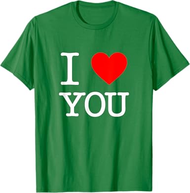 I Love You T-Shirt - jnjjackets