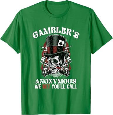 Gambler's Anonymous T-Shirt - jnjjackets
