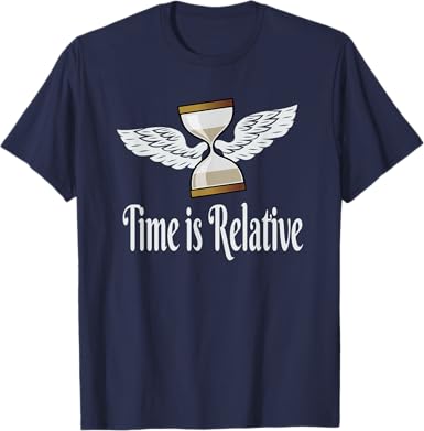 Time Is Relative T-Shirt - jnjjackets