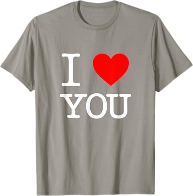 I Love You T-Shirt - jnjjackets