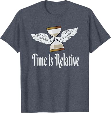 Time Is Relative T-Shirt - jnjjackets