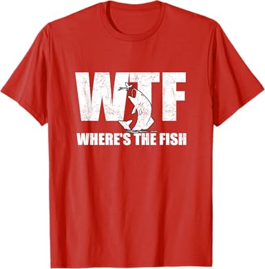 WTF Where's the Fish T-Shirt - jnjjackets