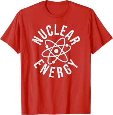 Atomic & Nuclear Energy T-Shirt: - jnjjackets
