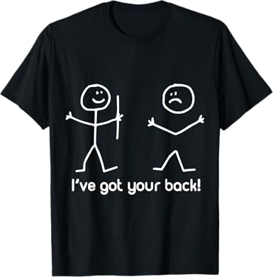I've Got Your Back T-Shirt