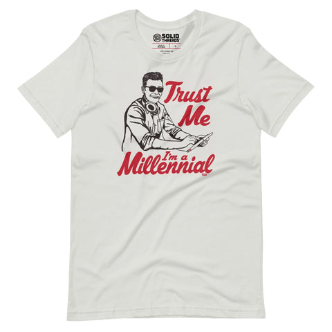 Trust Me, I'm A Millennial T-Shirt - jnjjackets