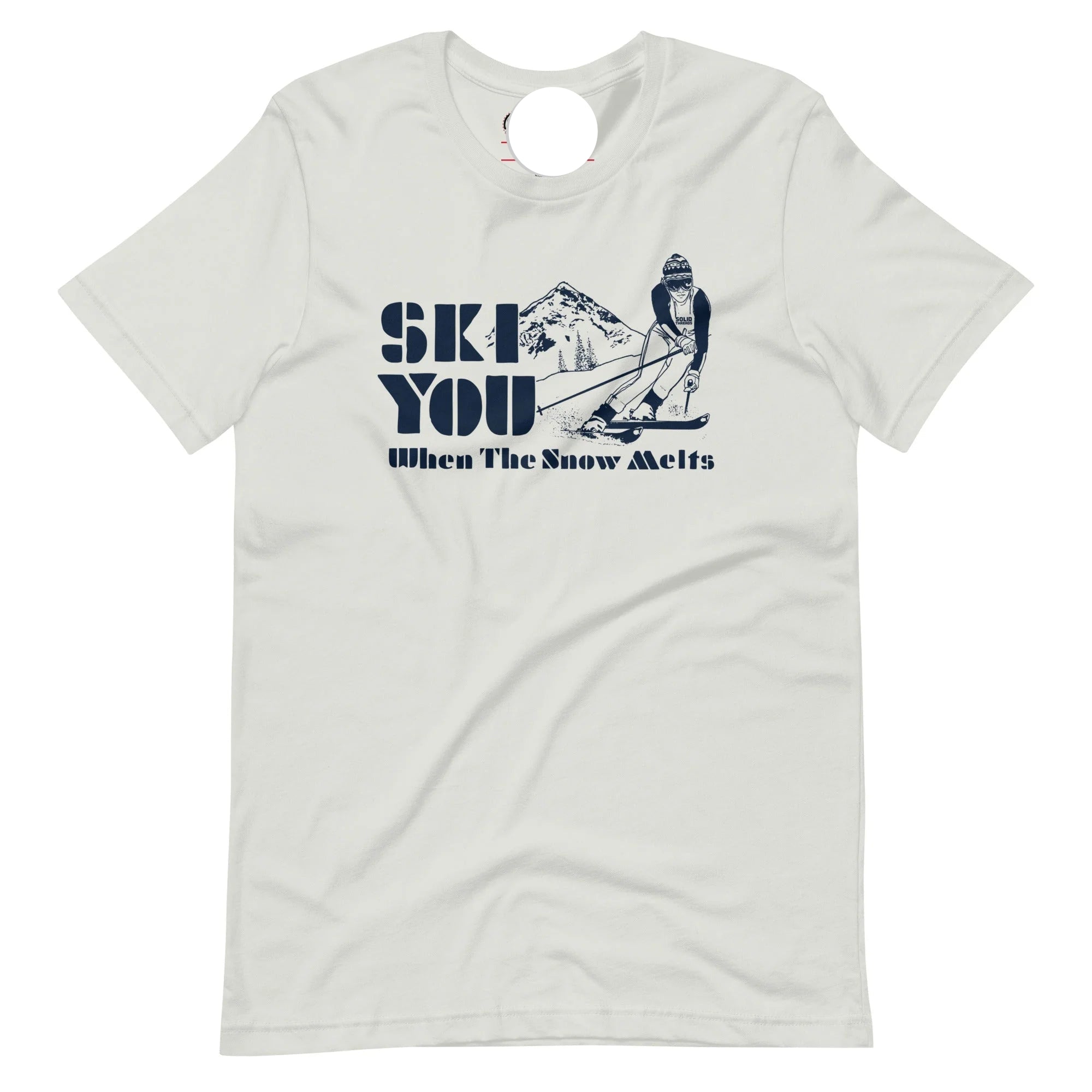 Ski You When The Snow Melts T-Shirt - jnjjackets