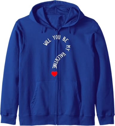 Will You Be My Valentine? Heart Valentine's Day Zip Hoodie