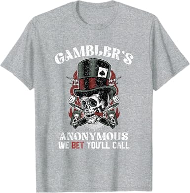 Gambler's Anonymous T-Shirt - jnjjackets