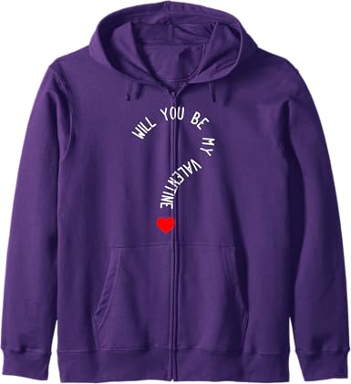 Will You Be My Valentine? Heart Valentine's Day Zip Hoodie