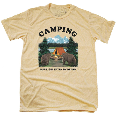 Camping, Sure Get Eaten By Bears T-Shirt - jnjjackets