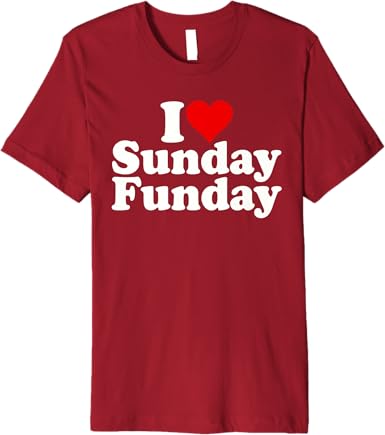 I LOVE SUNDAY FUNDAY T-Shirt - T-Shirts - ["I LOVE FUNDAY T-Shirt","I LOVE SUNDAY T-Shirt","Mens Graphic T-Shirt","Mens T-Shirt","SUNDAY FUNDAY T-Shirt","Sunday Vibes Tee","T-Shirt","Vibes Tee","Weekend Tee","Womens T-Shirts"]