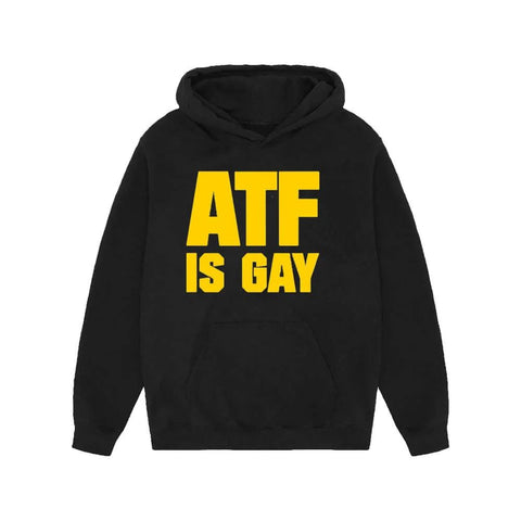 ATF Is Gay Hoodie - JnJ Jackets