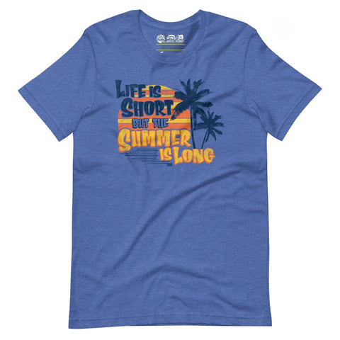 Life is Short But the Summer is Long T-Shirt - jnjjackets