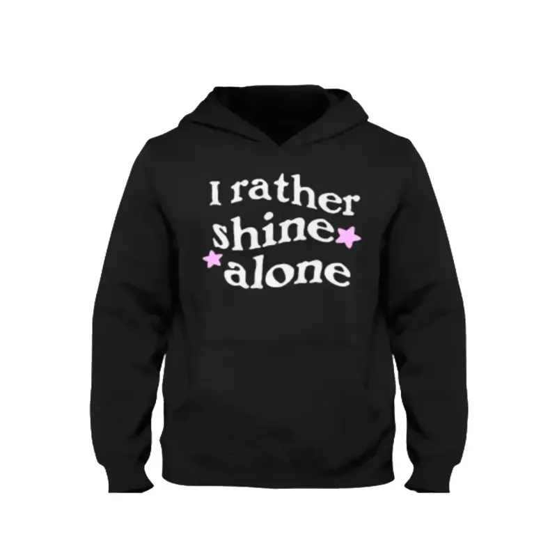 I Rather Shine Alone Hoodie - hoodie - ["Alone","Alone Hoodie","I Rather Shine Alone Hoodie","I Rather Shine Alone Hoodie ? Bold &amp; Empowering Streetwear","I Rather Shine Hoodie","Shine Alone Hoodie"]
