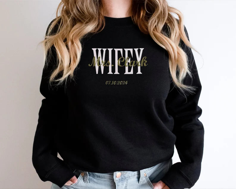 Personalized embroidered Wifey sweatshirt