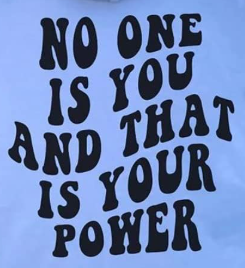 No One Is You And That Is Your Power Hoodie