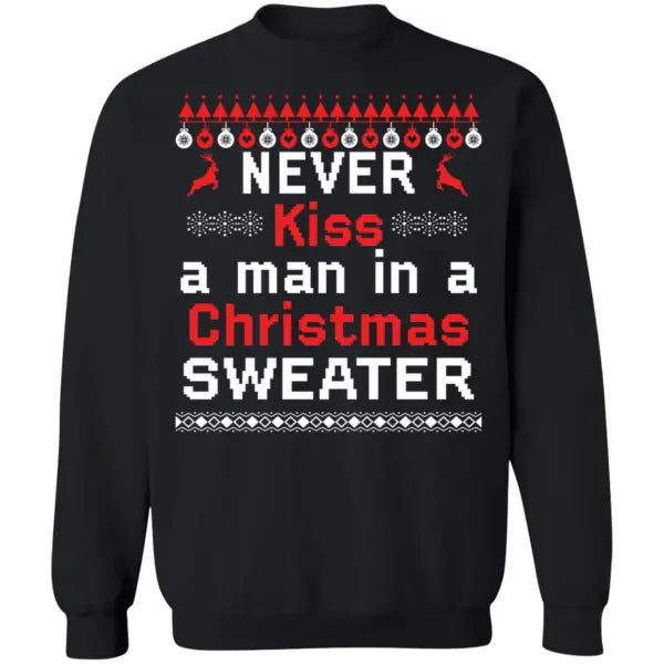 Never kiss a man in a Christmas sweater