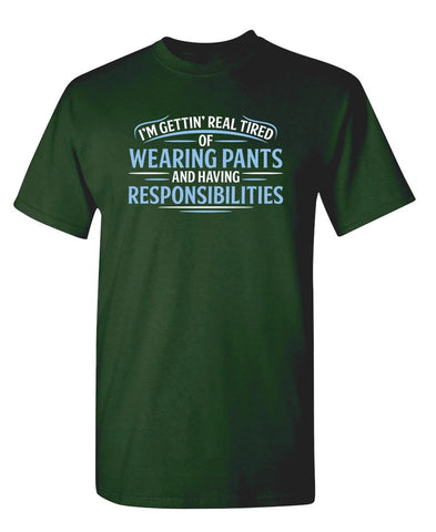 Tired of Wearing Pants Funny T-Shirt - jnjjackets