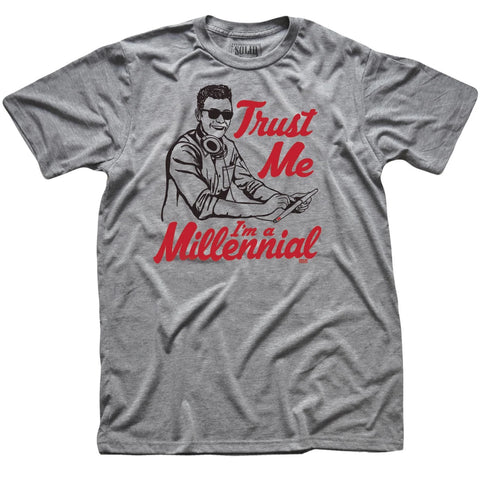 Trust Me, I'm A Millennial T-Shirt - jnjjackets