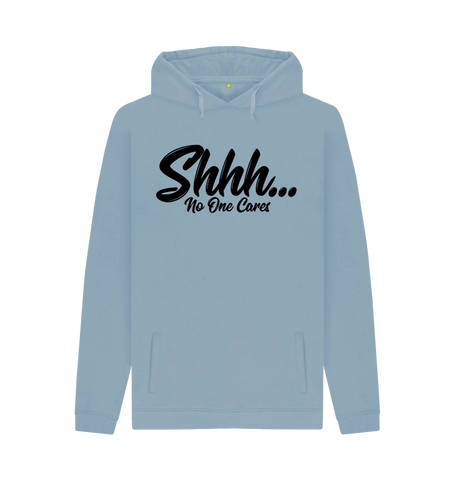 Shhh No More Cares Hoodie